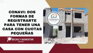 CONAVI: Dos formas de registrarte para tener una casa con cuotas pequeñas en México