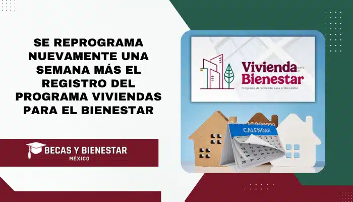 Se reprograma nuevamente una semana más el Registro del Programa Viviendas para el Bienestar