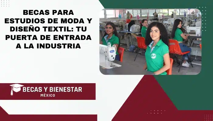 Becas para Estudios de Moda y Diseño Textil: Tu Puerta de Entrada a la Industria