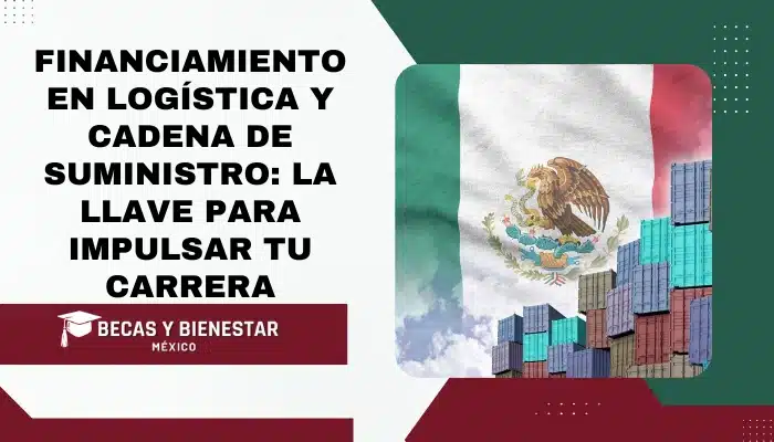 Financiamiento en Logística y Cadena de Suministro: La Llave para Impulsar Tu Carrera