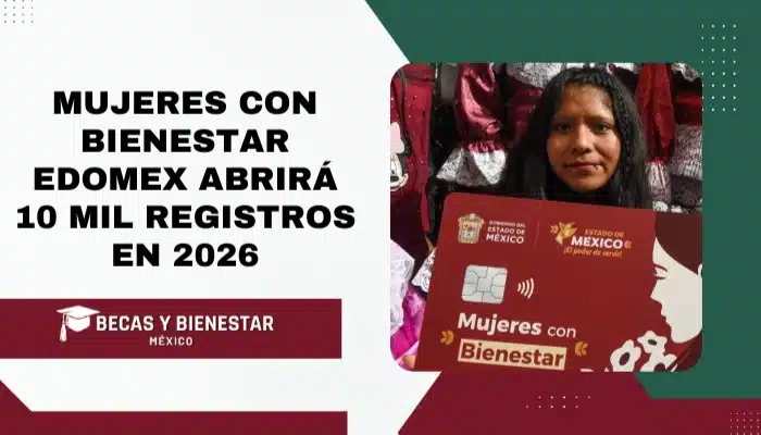 Mujeres con Bienestar EDOMEX abrirá 10 mil registros en 2026: ¿Sabes cómo hacer el registro?