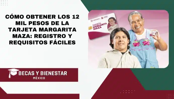 Cómo obtener los 12 mil pesos de la Tarjeta Margarita Maza: Registro y Requisitos fáciles