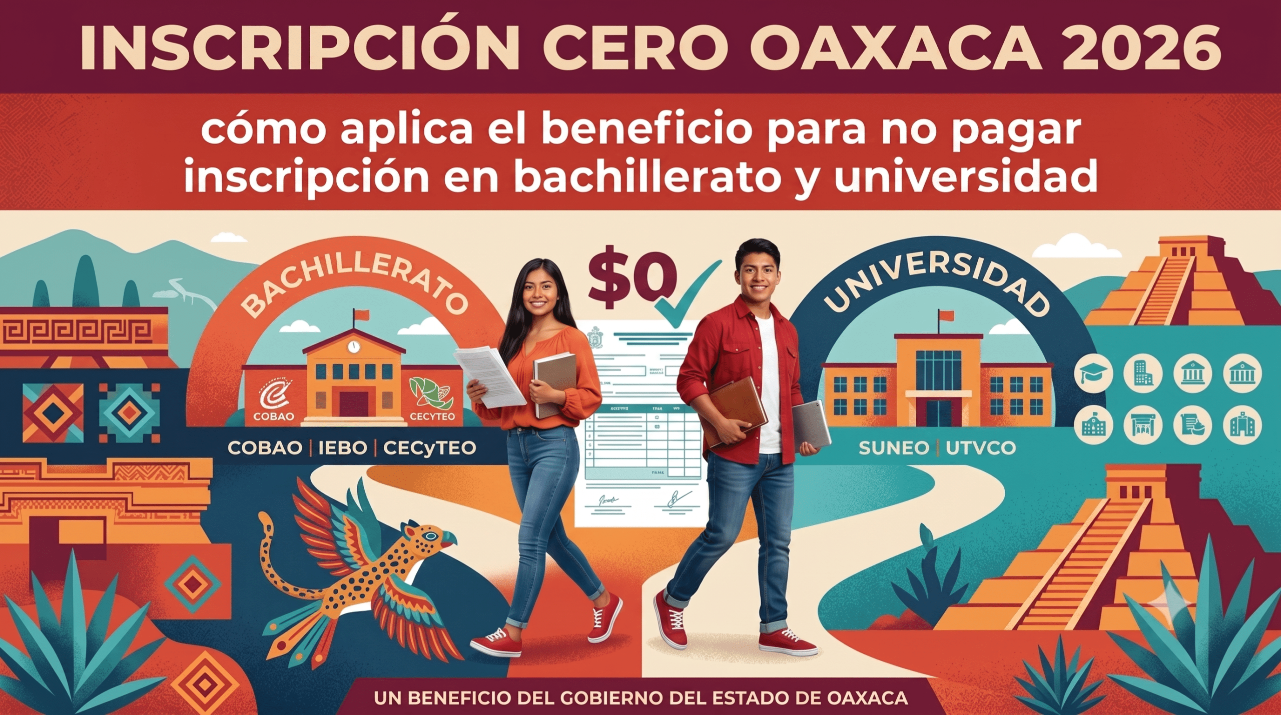Inscripción Cero Oaxaca 2026 cómo aplica el beneficio para no pagar inscripción en bachillerato y universidad